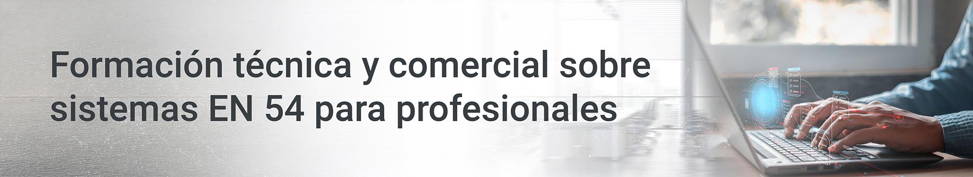 Formación técnica y comercial sobre sistemas EN 54 para profesionales